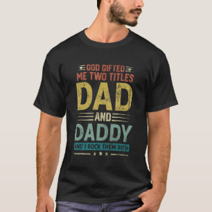 Gud Ed mig två Titles Pappa och pappa Lycklig Far T Shirt