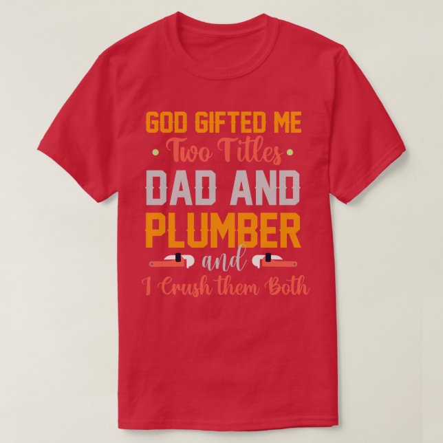 Gud Ed mig två Titles Pappa och Plumber T Shirt (Design framsida)
