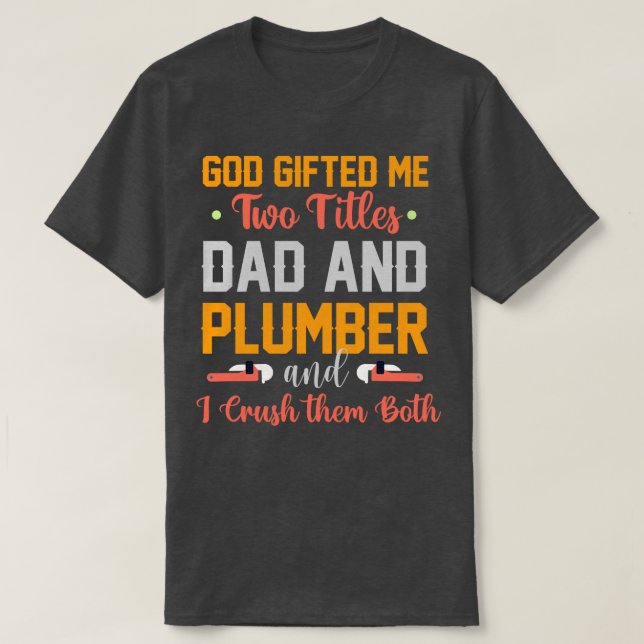 Gud Ed mig två Titles Pappa och Plumber T Shirt (Design framsida)