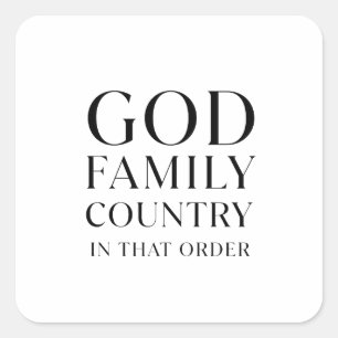 Gud, familjen, Land i den ordningen Fyrkantigt Klistermärke
