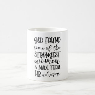Gud fann de starkaste kvinnor som gjorde dem till kaffemugg