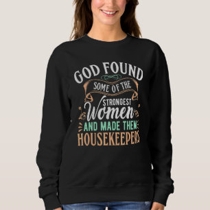 Gud fann några starkast kvinnor som gjorde hushåll t shirt
