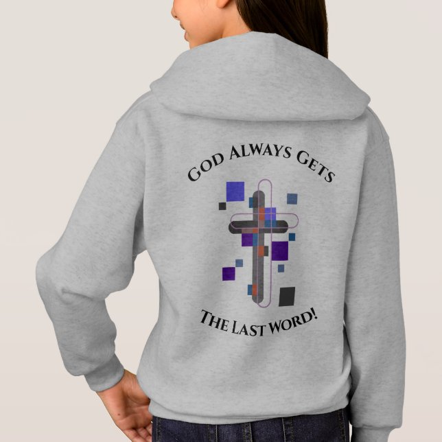 Gud får alltid sista Ord! Flickans Hoodie T Shirt (Baksida)