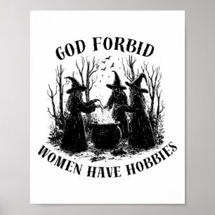 Gud förbjude att kvinnor har Hobbieser i Halloween Poster