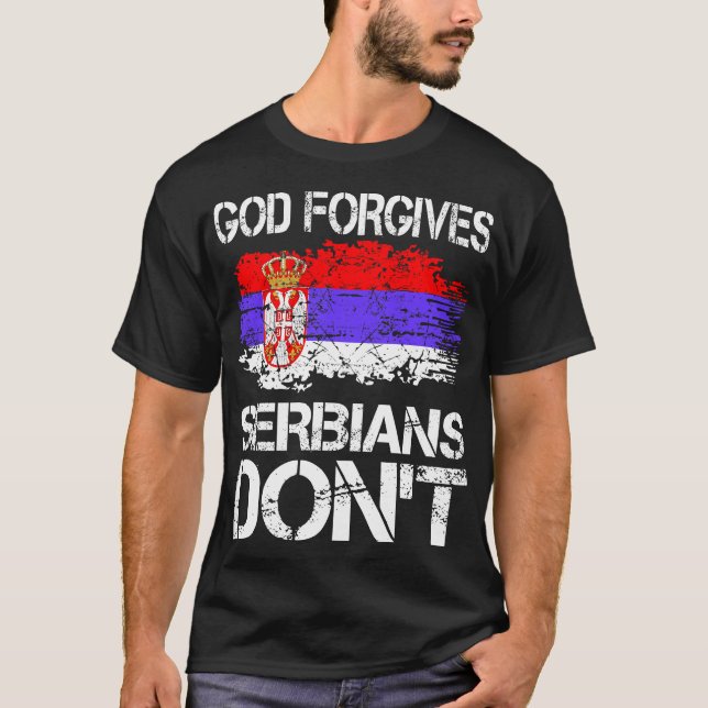 Gud förlåter serberna att inte ge upp t shirt (Framsida)