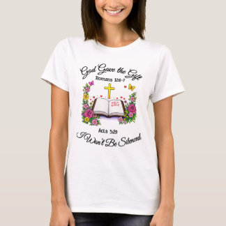 Gud Gav Gåvan Jag Kommer Inte Vara Tyst T Shirt