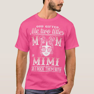 Gud gav mig två Mamma och Mimi och jag Sten T Shirt