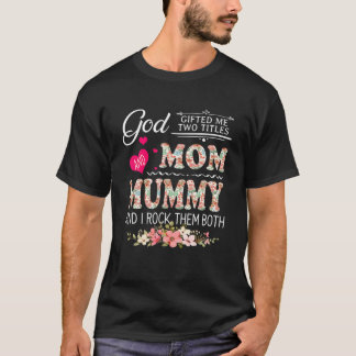 Gud gav mig två titlar Mamma och Mummy Flower Moth T Shirt