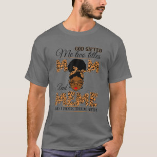 Gud gav mig två Titles Mamma Meme Grandma Melanin T Shirt