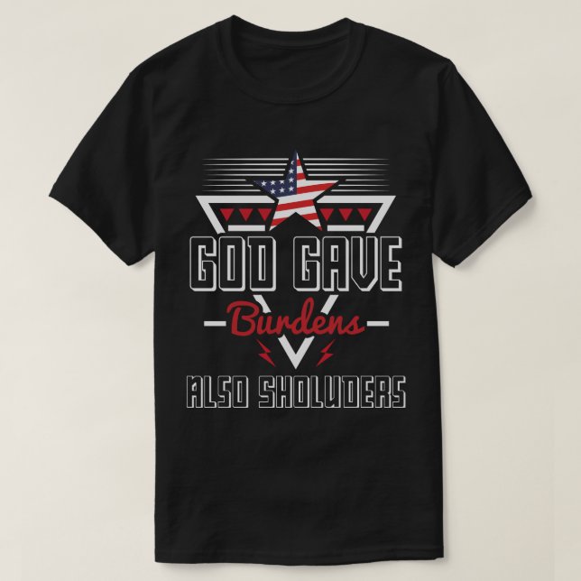 Gud Ge Burdens också shoulder T Shirt (Design framsida)