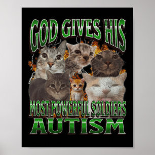 Gud Ge, hans mäktigaste Autism-slynt Kat-minne Poster