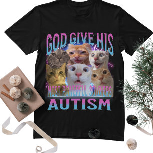 Gud Ge, hans mäktigaste Autism-slynt Kat-minne T Shirt