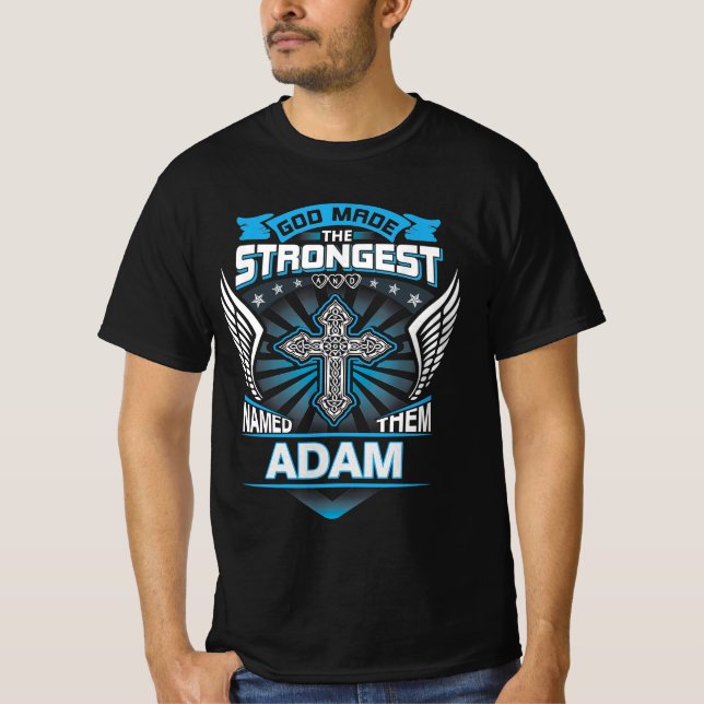 Gud gjorde det starkaste och namngav dem Adam T Shirt (Framsida)