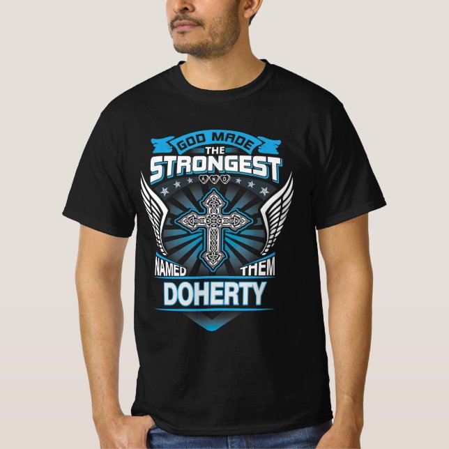 Gud gjorde det starkaste och namngav dem Doherty T Shirt (Framsida)