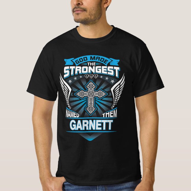 Gud gjorde det starkaste och namngav dem Garnett T Shirt (Framsida)