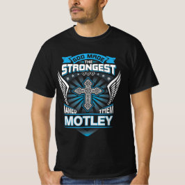 Gud gjorde det starkaste och namngav dem Motley T Shirt