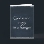 Gud gjorde ett sätt i en Manger Quote Helgkort<br><div class="desc">Gud gjorde ett sätt i en Manger Quote Christian julkort med vintage svart kritbakgrund,  vitt antika kant och vit typografi. Anpassa ditt meddelande. Se mer på kristna citat. Länk nedan:</div>