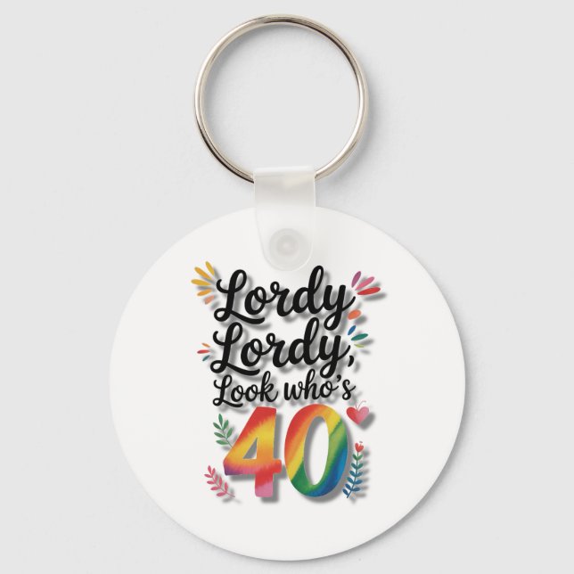Gud Gud Kolla Vem Fyller 40 Födelsedagsfest Nyckelring (Framsida)
