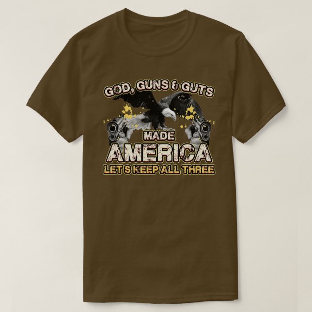 Gud Guns Guts Made America Lets Behålla Three Inde T Shirt (Design framsida)
