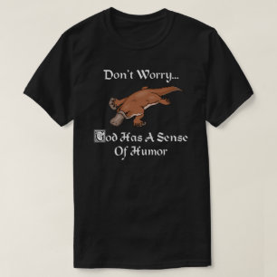 Gud har en känsla av Humor - en fin Platypus T Shirt