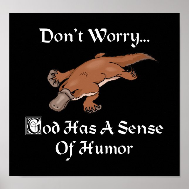 Gud Har En Känsla För Humor - Rolig Näbbdjur Poster (Framsidan)