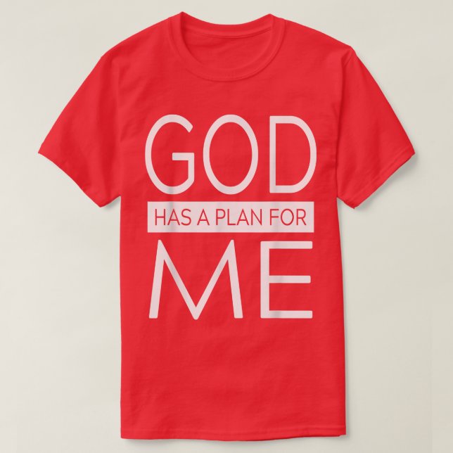 Gud har en plan för mig. t shirt (Design framsida)