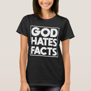 Gud hatar fakta Atheist Anti Religion jesus manar T Shirt