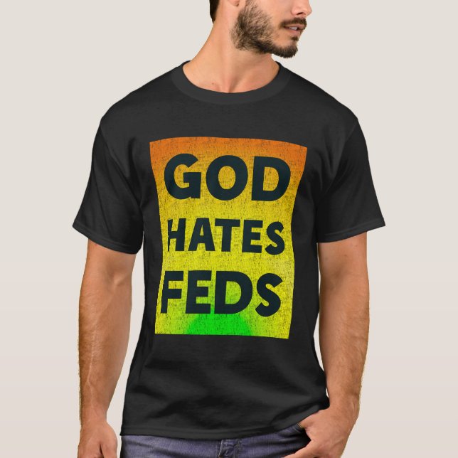 Gud Hates Feds Funny Christian T Shirt (Framsida)