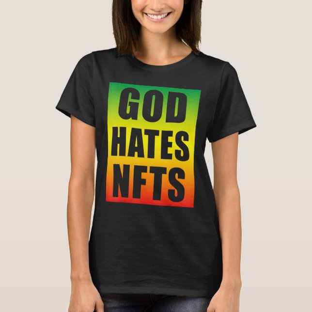 Gud Hates Nfts icke-fungibel Token Anti Nft T Shirt (Framsida)