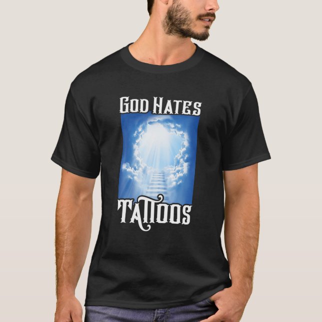 Gud Hates Tattoos T Shirt (Framsida)