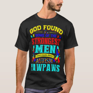 Gud hittade de starkaste Manar som gjorde Autism P T Shirt