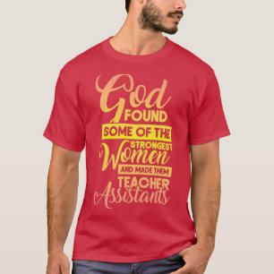 Gud hittade några av de starkaste kvinnorna och gj t shirt