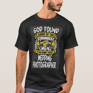 Gud hittade Strongest Manar och gjorde dem Bröllop T Shirt
