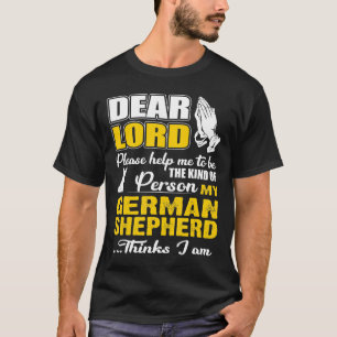 Gud hjälpe mig att vara en slags tysk Shepherd T Shirt