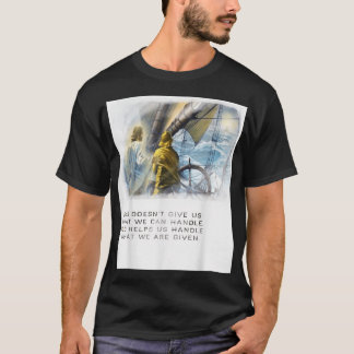 Gud hjälper oss att hantera det som vi får t shirt