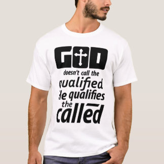 Gud kallar inte den kvalificerade han kvalificerar t shirt