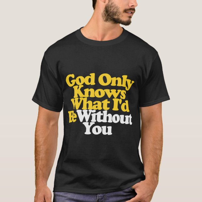 Gud känner bara till Beach Boys Lyrics Pet Ljud T Shirt (Framsida)