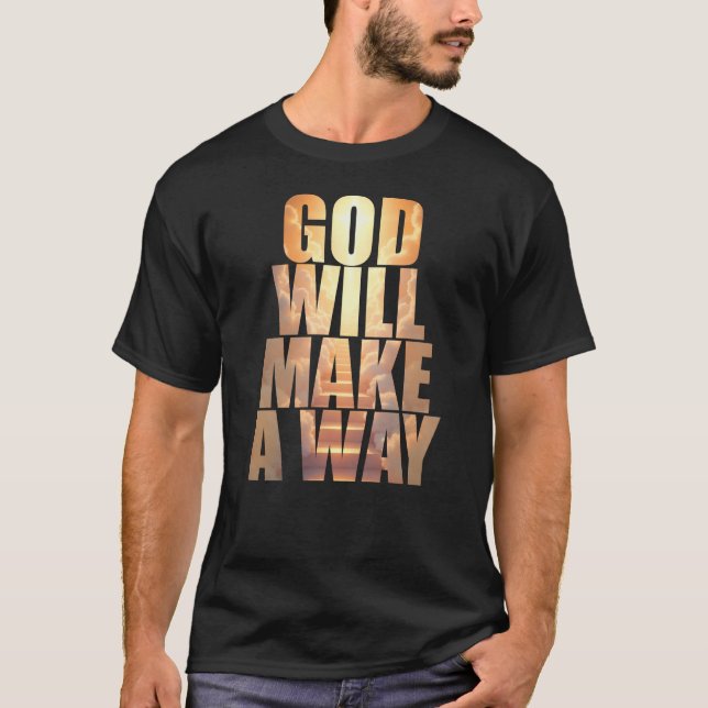 Gud kommer att skapa en väg för kristen tro t shirt (Framsida)