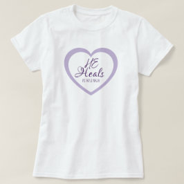 Gud läker de sönderbrutna hjärtan Ljus lila komfor T Shirt
