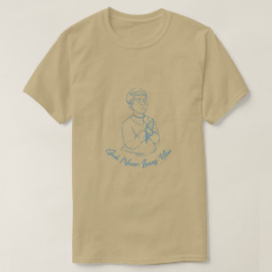 Gud Lämnar aldrig att du ber om barn T-Shirt