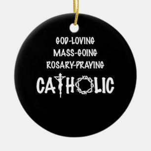 Gud Loving Mass Going Rosary Praying Catholic Julgransprydnad Keramik