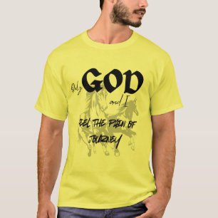 Gud och jag känner Journey Motivations smärta T Shirt