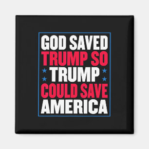Gud räddade Trump så att Trump kunde rädda Amerika Magnet