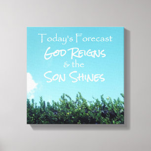 Gud Reigns och Son Shines-prognosen Canvastryck