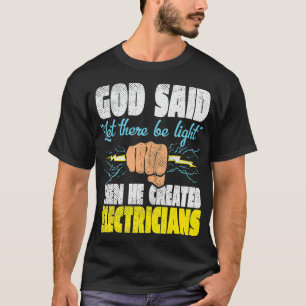 Gud sa att det var ljus sen han Skapade väljare T Shirt
