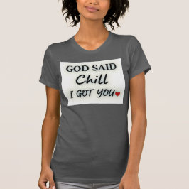 Gud sa Kyl I Got You Citat T Shirt