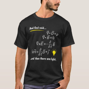 Gud sa Maxwells ekvationer och sen var det Lig T Shirt
