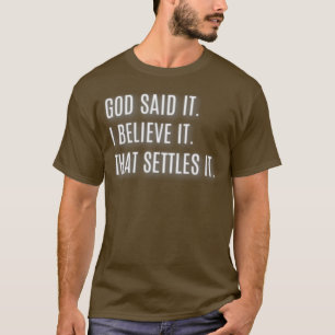 Gud sade att jag tror att det löser det t shirt