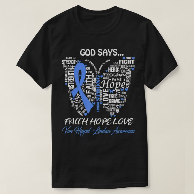 Gud Säg Faith Hope Kärlek Von HippelLindau-medvete T Shirt (Design framsida)