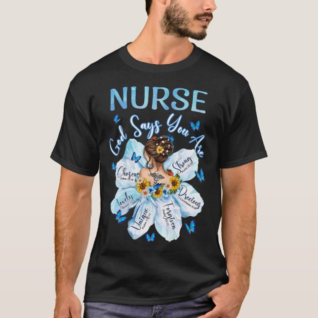 Gud säger att du är sjuksköterska flicka Flower Je T Shirt (Framsida)